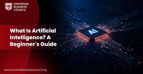 What Is Artificial Intelligence? A Beginner's Guide