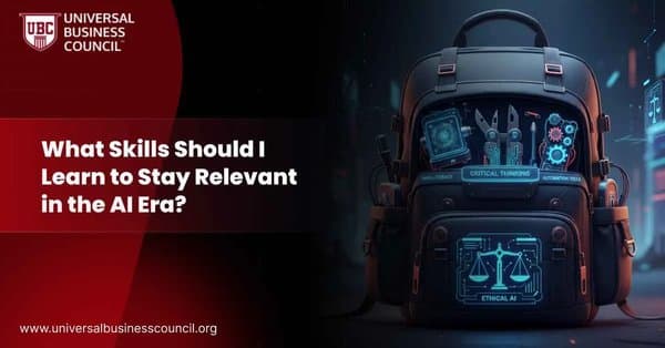 What Skills Should I Learn to Stay Relevant in the AI Era?