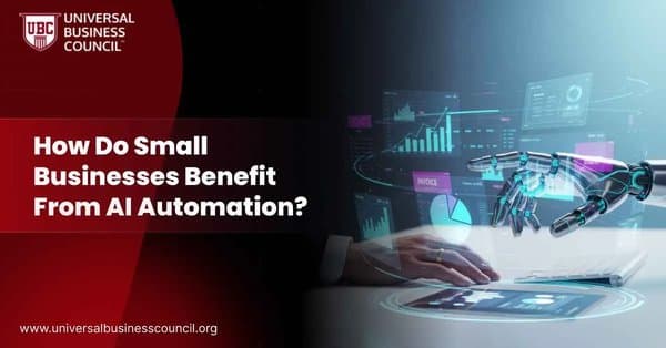 How Do Small Businesses Benefit From AI Automation?
