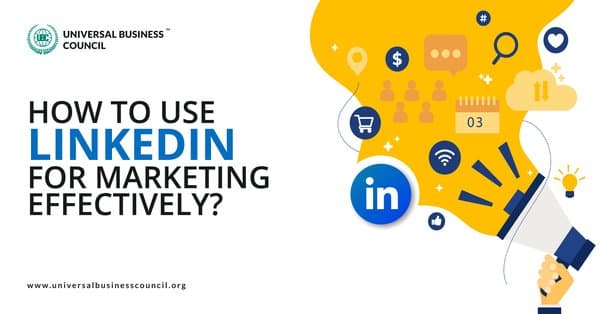 How-to-Use-LinkedIn-For-Marketing-effectively