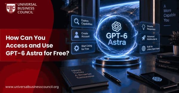 How Can You Access and Use GPT-6 Astra for Free?