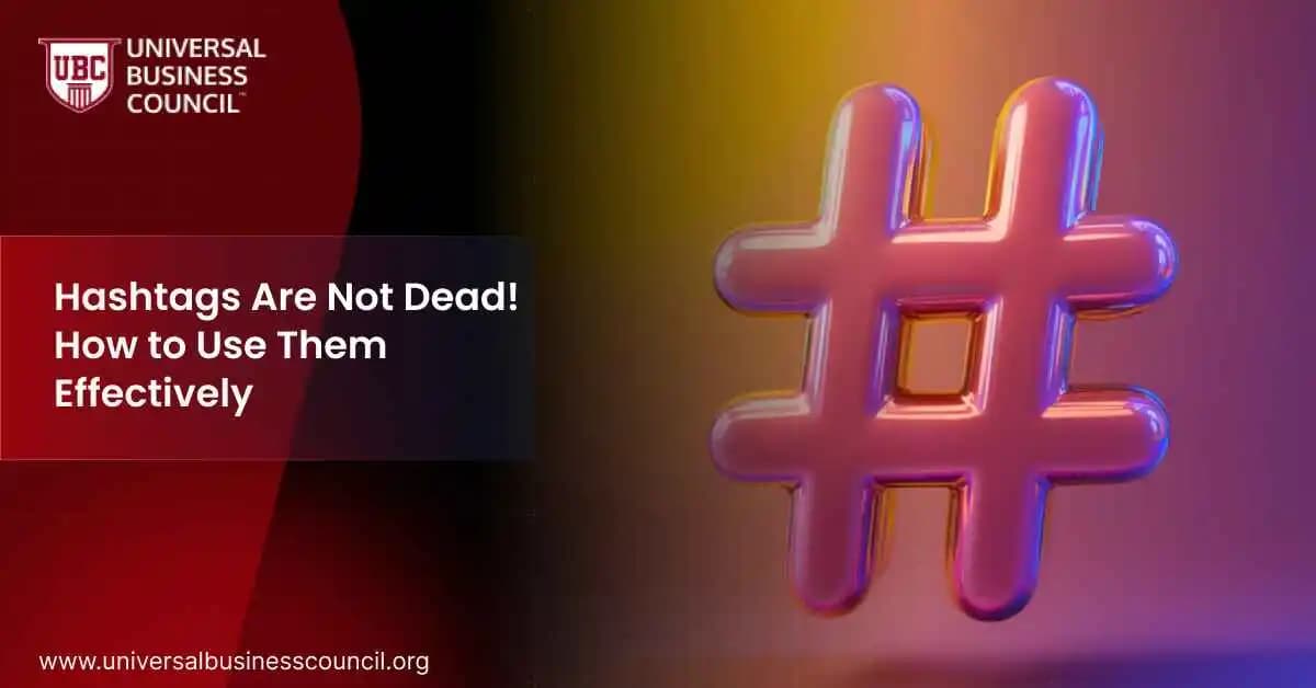 Hashtags Are Not Dead! How to Use Them Effectively in 2025