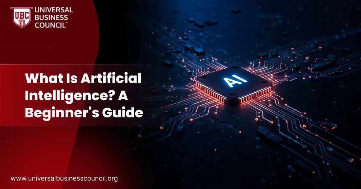 What Is Artificial Intelligence? A Beginner's Guide