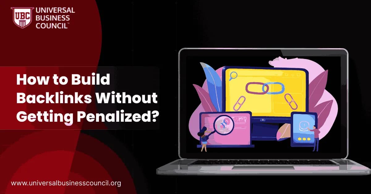 "How to build backlinks safely without penalties"