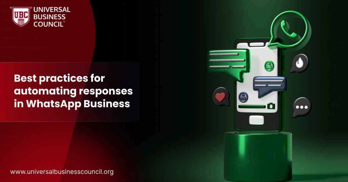 Best practices for automating responses in WhatsApp Business