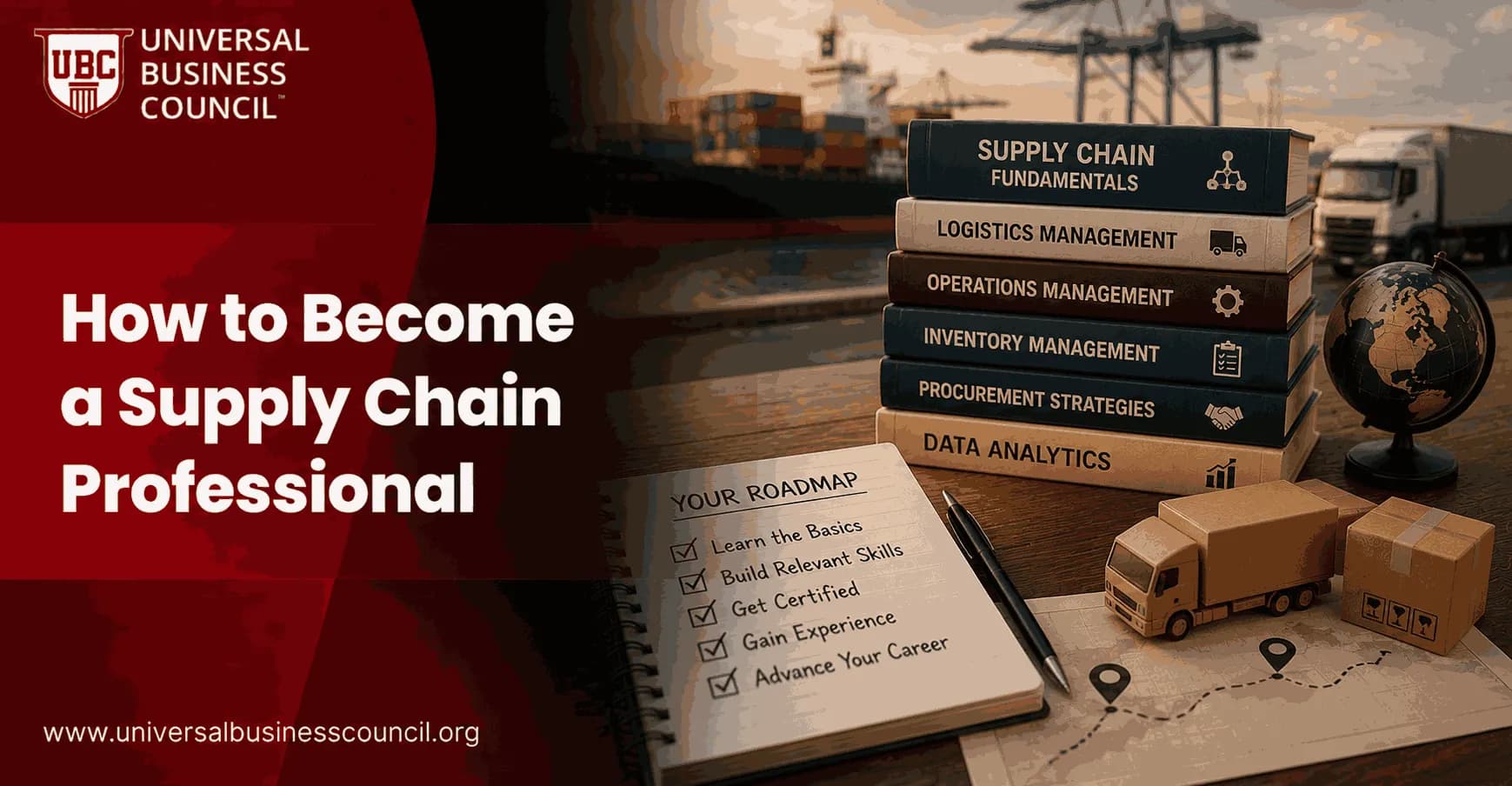 How to Become a Supply Chain Professional: Education, Skills, and Certification Steps