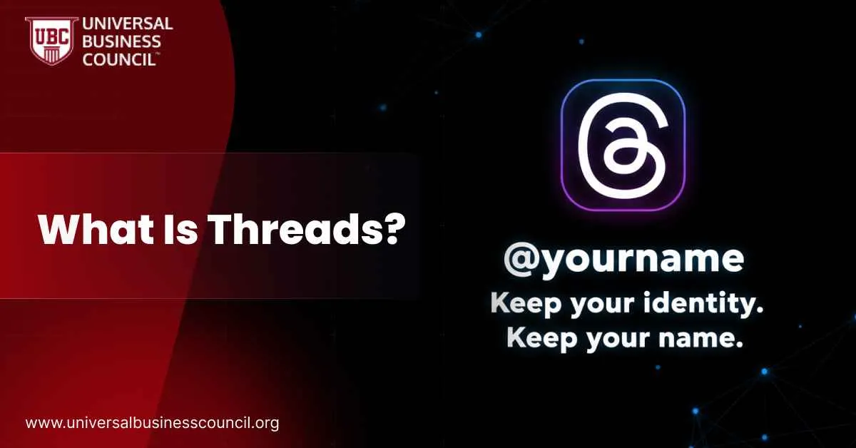 About Threads What Is Threads? - Universal Business Council