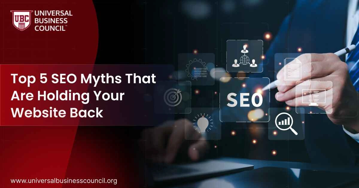 Top 5 SEO Myths That Are Holding Your Website Back (1)