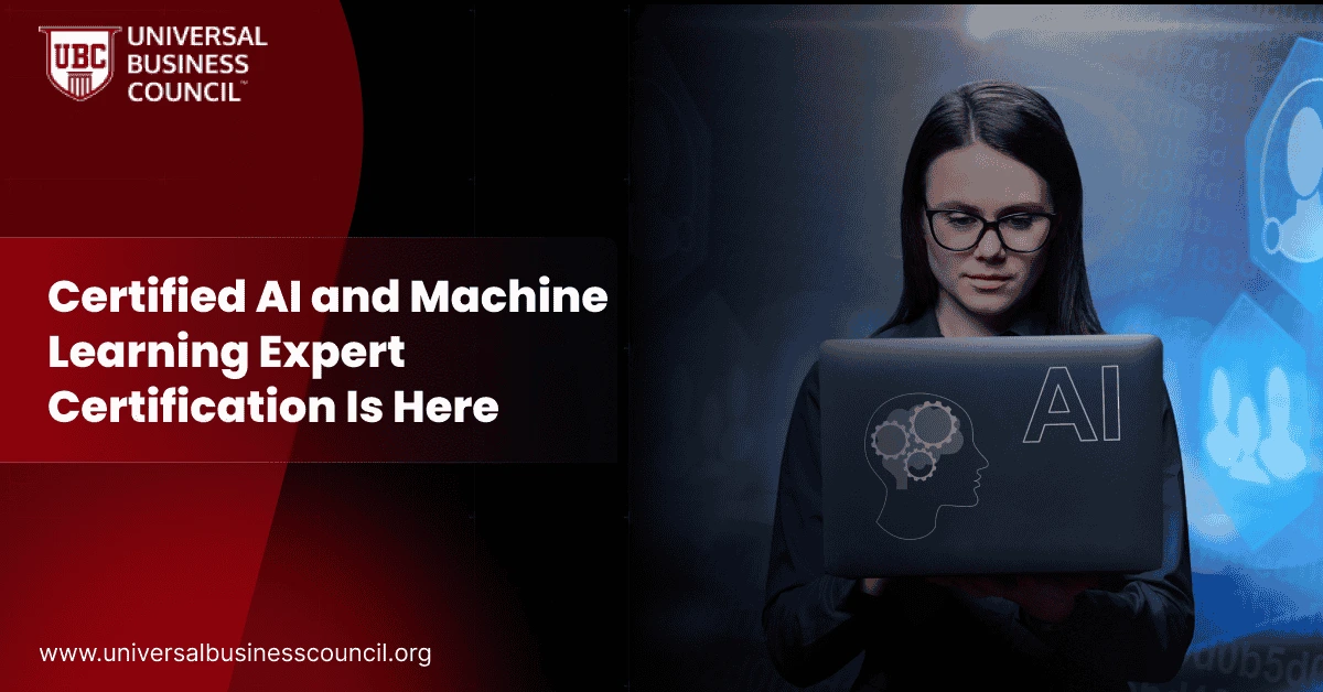 Certified AI and Machine Learning Expert Certification Is Here